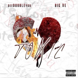 Toxic(feat. DeeDoubleYou) (Explicit)