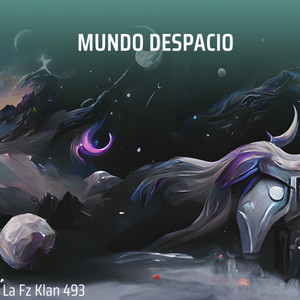 Mundo Despacio (Explicit)