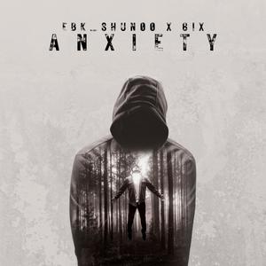 Anxiety (feat. 6ix) (Explicit)
