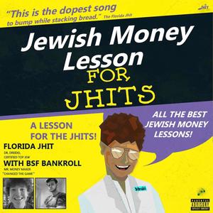 Jewish Money Lesson (feat. BSF Bankroll) [Explicit]