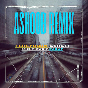 Ashoob (Farid Faraz Remix)