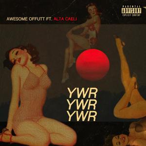 YWR(feat. Alta Caeli) (Explicit)