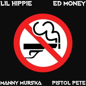 No Smoke(feat. Ed Money & Pistol Pete) (Explicit)