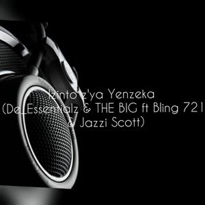 Izinto Z'ya yenzeka (feat. De-essentials, Bling721 & Jazzi Scott)