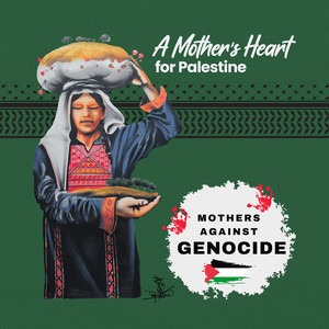 A Mother's Heart for Palestine