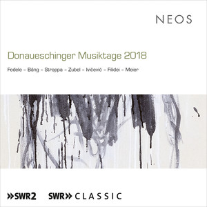 Donaueschinger Musiktage 2018 (Live)