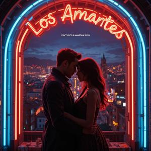 LOS AMANTES (feat. Martha Rush)