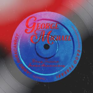 George Michael(feat. Wavy Serena) (Explicit)