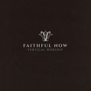 Faithful Now (Single Version)