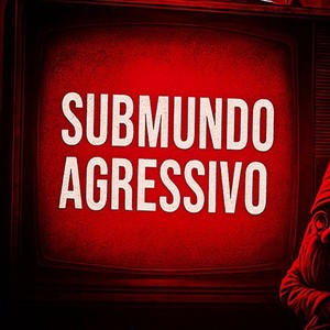 SUBMUNDO AGRESSIVO (Explicit)
