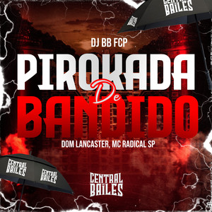 Pirokada Dos Bandido (Explicit)