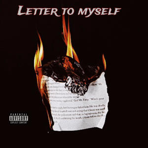 Letter To Myself (Explicit)