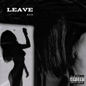 LEAVE