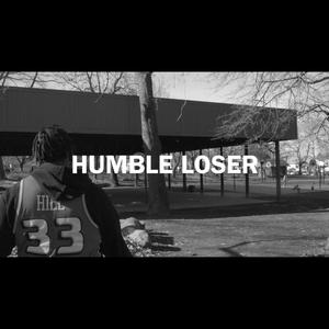 HUMBLE LOSER (Explicit)