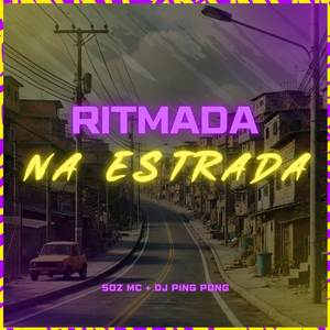 Ritmada Na Estrada (Explicit)