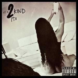 2 OF A KIND PT.II (Explicit)