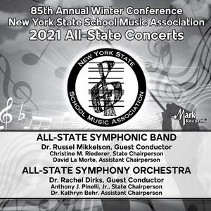 New York State School Music Association: 2021 All-State Concerts - All-State Symphonic Band & All-State Symphony Orchestra (Live)