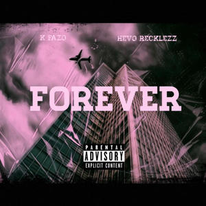 Forever (feat. Hevo Recklezz) [Explicit]