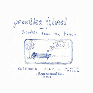 practice time! vol. 5: "thoughts from the bench"