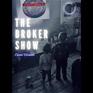 The Broker Show (Clean Version)