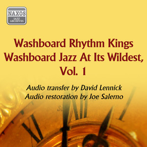 Washboard Rhythm Kings: Washboard Jazz at Its Wildest, Vol. 1 (1932)