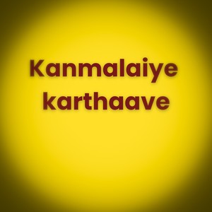 Kanamalaiye Karthaave