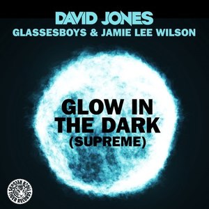 Glow in the Dark(Supreme) (Radio Edit)