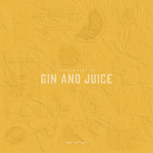 Gin and Juice (Explicit)