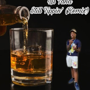 Still Tippin' (Remix|Explicit)