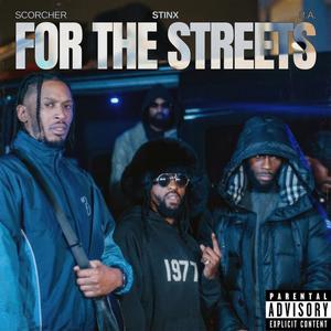 For The Streets (feat. Scorcher & RA (Real Artillery)) (Explicit)