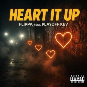Heart it up (feat. Playoff Kev) (Explicit)