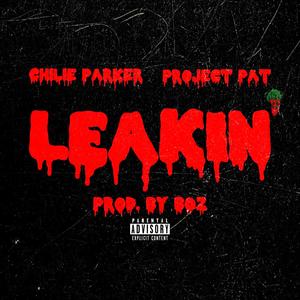 Leakin'(feat. Project Patt) (Remix|Explicit)
