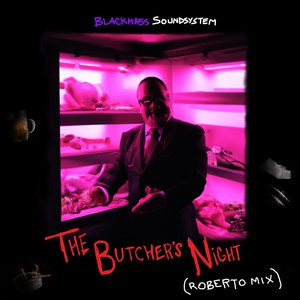 The Butcher's Night (Roberto Mix) [Explicit]