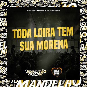 Toda Loira Tem Sua Morena (Explicit)