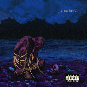 xq tan lonely? (Explicit)