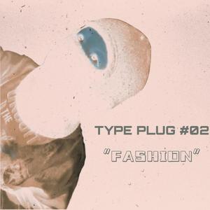 Session Plug #02 - Fashion (feat. Baki, Gagü 013, Shadow Fael & Nitze)