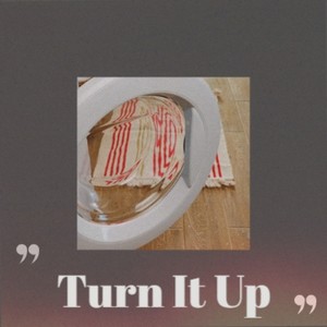 Turn It Up