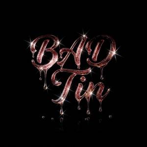 Bad Tin (Explicit)