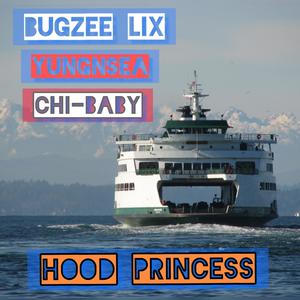 Hood Princess (feat. Yungnsea & Chi-Baby) [Explicit]