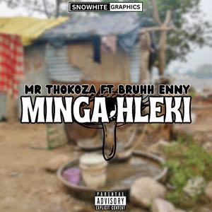 Minga Hleki (feat. Mr Thokoza)