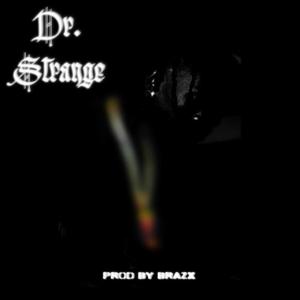 Doctor Strange (feat. Brazx) (Explicit)