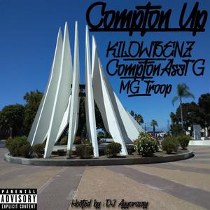 Compton Up (Hosted by Ayyorozay) (feat. ComptonAssTG & MG Troop) (Explicit)