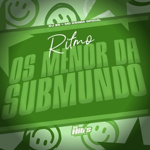 Ritmo os Menor da Submundo (Explicit)