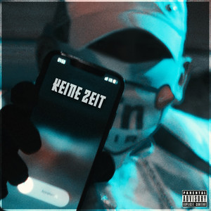 Keine Zeit (Explicit)