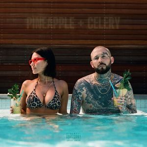 Pineapple & Celery (Explicit)