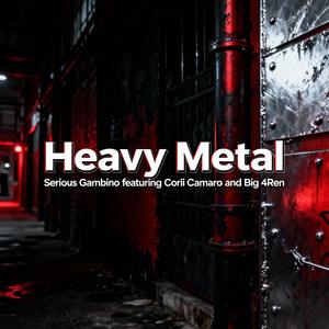 Heavy Metal (feat. Corii Camaro & Big 4ren) (Explicit)