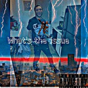 Whats the issue (Explicit)