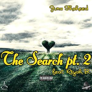 The Search, Pt. 2 (feat. Riyah B.) (Explicit)