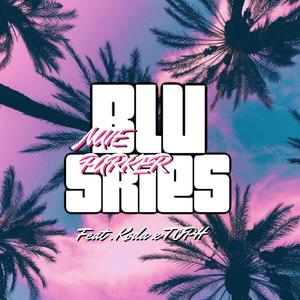 BLU SKIES (feat. .Koda & TOPH) (Explicit)
