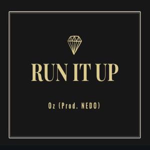 Run It Up (Explicit)
